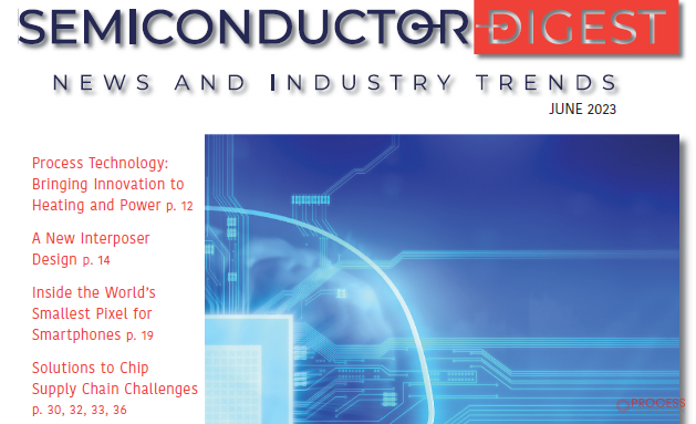 Semiconductor Digest Features Process Technology